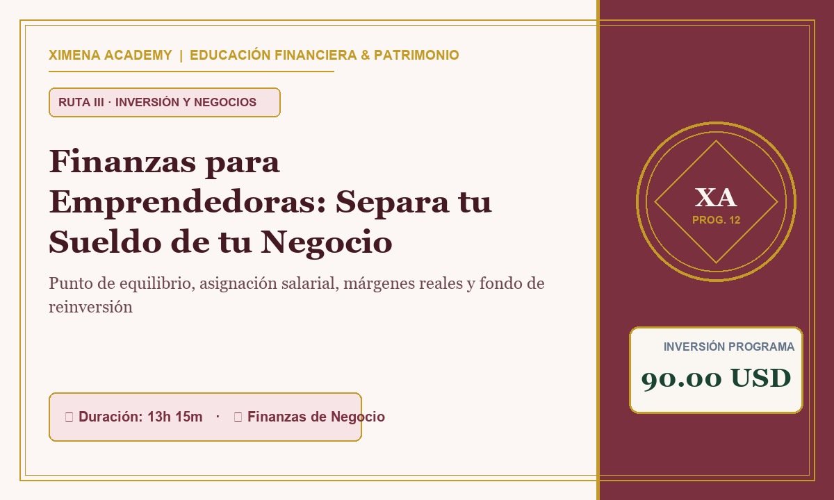 Finanzas para Emprendedoras: Separa tu Sueldo de tu Negocio