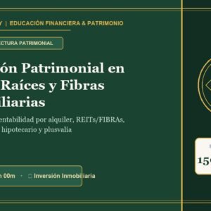 Portada - Inversión Patrimonial en Bienes Raíces y Fibras Inmobiliarias